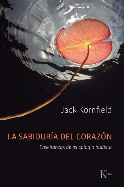 LA SABIDURÍA DEL CORAZÓN | 9788411213011 | KORNFIELD, JACK | Libreria Geli - Librería Online de Girona - Comprar libros en catalán y castellano