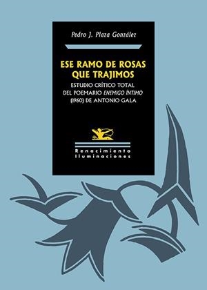 ESE RAMO DE ROSAS QUE TRAJIMOS | 9791387552039 | PLAZA GONZÁLEZ, PEDRO J. | Llibreria Geli - Llibreria Online de Girona - Comprar llibres en català i castellà