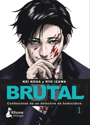 BRUTAL! CONFESIONES DE UN DETECTIVE DE HOMICIDIOS-1 | 9788418524608 | KOGA, KEI/IZAWA, RYO | Llibreria Geli - Llibreria Online de Girona - Comprar llibres en català i castellà