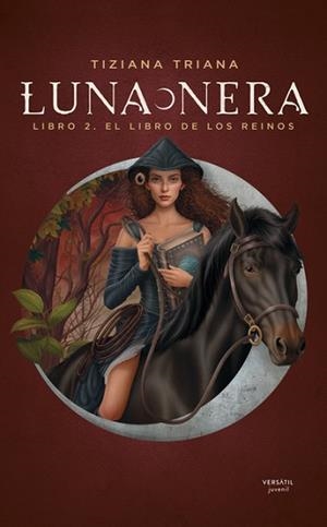 LUNA NERA-2.EL LIBRO DE LOS REINOS | 9788412939828 | TRIANA, TIZIANA | Llibreria Geli - Llibreria Online de Girona - Comprar llibres en català i castellà