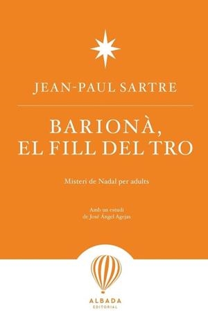 BARIONÁ,EL FILL DEL TRO | 9788487023712 | SARTRE,JEAN PAUL | Llibreria Geli - Llibreria Online de Girona - Comprar llibres en català i castellà