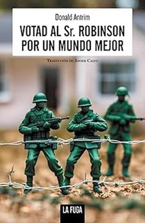 VOTAD AL SR. ROBINSON POR UN MUNDO MEJOR | 9788412725810 | ANTRIM,DONALD | Llibreria Geli - Llibreria Online de Girona - Comprar llibres en català i castellà