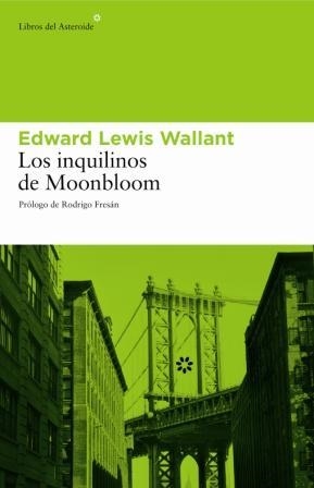 LOS INQUILINOS DE MOONBLOOM | 9788493431532 | WALLANT,EDGAR LEWIS (1926-1962) | Libreria Geli - Librería Online de Girona - Comprar libros en catalán y castellano
