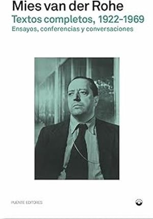 TEXTOS COMPLETOS(1922-1969) | 9788412819458 | MIES VAN DER ROHE, LUDWIG | Llibreria Geli - Llibreria Online de Girona - Comprar llibres en català i castellà