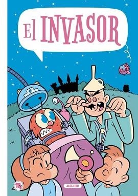 EL INVASOR | 9788413714004 | FITO,ALEX | Llibreria Geli - Llibreria Online de Girona - Comprar llibres en català i castellà
