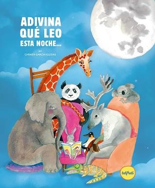 ADIVINA QUÉ LEO ESTA NOCHE | 9788412795684 | GARCÍA IGLESIAS, CARMEN | Llibreria Geli - Llibreria Online de Girona - Comprar llibres en català i castellà