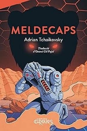 MELDECAPS | 9788412761689 | TCHAIKOVSKY,ADRIAN | Libreria Geli - Librería Online de Girona - Comprar libros en catalán y castellano