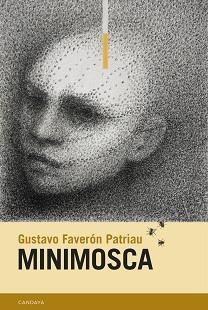 MINIMOSCA | 9788418504747 | FAVERÓN PATRIAU, GUSTAVO | Libreria Geli - Librería Online de Girona - Comprar libros en catalán y castellano