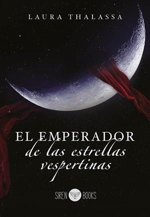 EL EMPERADOR DE LAS ESTRELLAS VESPERTINAS | 9788412854589 | THALASSA, LAURA | Libreria Geli - Librería Online de Girona - Comprar libros en catalán y castellano