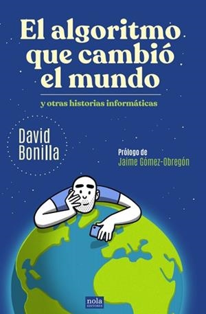 EL ALGORITMO QUE CAMBIÓ EL MUNDO | 9788418164514 | BONILLA, DAVID | Llibreria Geli - Llibreria Online de Girona - Comprar llibres en català i castellà