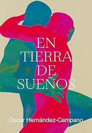 EN TIERRA DE SUEÑOS | 9788419728685 | HERNANDEZ CAMPANO,ÓSCAR | Llibreria Geli - Llibreria Online de Girona - Comprar llibres en català i castellà