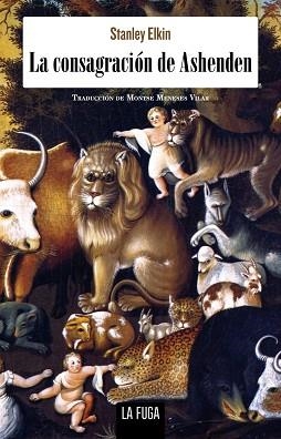 LA CONSAGRACIÓN DE ASHENDEN | 9788412832358 | ELKIN,STANLEY | Llibreria Geli - Llibreria Online de Girona - Comprar llibres en català i castellà