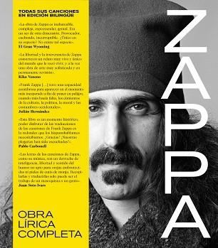 FRANK ZAPPA.OBRA LÍRICA COMPLETA. TODAS SUS CANCIONES EN EDICIÓN BILINGÜE. | 9788418404580 | ZAPPA, FRANK | Llibreria Geli - Llibreria Online de Girona - Comprar llibres en català i castellà