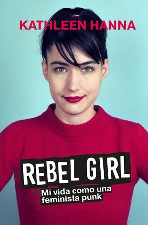 REBEL GIRL | 9788419234568 | HANNA,KATHLEEN | Llibreria Geli - Llibreria Online de Girona - Comprar llibres en català i castellà