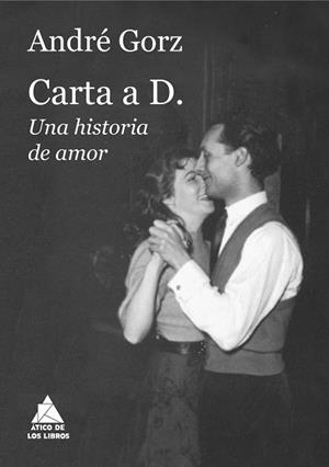 CARTA A D. | 9788419703668 | GORZ, ANDRÉ | Libreria Geli - Librería Online de Girona - Comprar libros en catalán y castellano