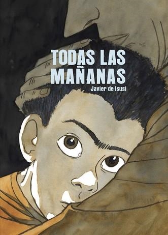TODAS LAS MAÑANAS | 9788410332102 | DE ISUSI, JAVIER | Libreria Geli - Librería Online de Girona - Comprar libros en catalán y castellano