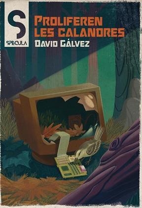 PROLIFEREN LES CALANDRES | 9788419415356 | GALVEZ,DAVID | Llibreria Geli - Llibreria Online de Girona - Comprar llibres en català i castellà