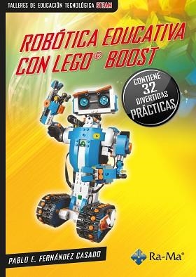 ROBÓTICA EDUCATIVA CON LEGO© BOOST | 9788419444837 | FERNÁNDEZ CASADO, PABLO E. | Llibreria Geli - Llibreria Online de Girona - Comprar llibres en català i castellà