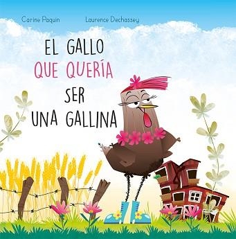 EL GALLO QUE QUERÍA SER GALLINA | 9788491456162 | PAQUIN, CARINE | Libreria Geli - Librería Online de Girona - Comprar libros en catalán y castellano