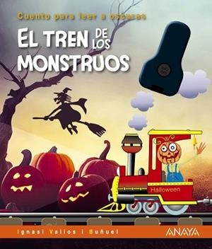 EL TREN DE LOS MONSTRUOS | 9788414334706 | VALIOS I BUÑUEL, IGNASI | Libreria Geli - Librería Online de Girona - Comprar libros en catalán y castellano