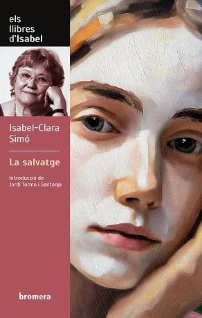 LA SALVATGE | 9788413586373 | ISABEL-CLARA SIMÓ | Llibreria Geli - Llibreria Online de Girona - Comprar llibres en català i castellà