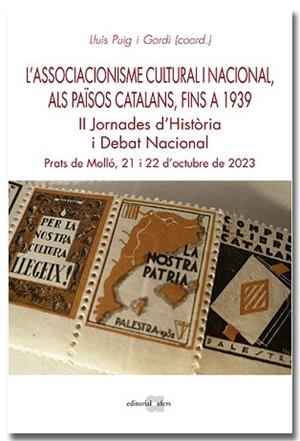 L'ASSOCIACIONISME CULTURAL I NACIONAL ALS PAÏSOS CATALANS, FINS AL 1939 | 9788418618925 | PUIG I GORDI, LLUÍS | Llibreria Geli - Llibreria Online de Girona - Comprar llibres en català i castellà