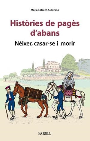 HISTORIES DE PAGES D'ABANS.NEIXER,CASAR-SE I MORIR | 9788417116965 | ESTRUCH SUBIRANA, MARIA | Libreria Geli - Librería Online de Girona - Comprar libros en catalán y castellano