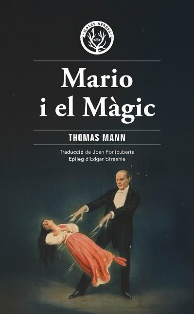 MARIO I EL MÀGIC | 9788412910940 | MANN, THOMAS | Libreria Geli - Librería Online de Girona - Comprar libros en catalán y castellano
