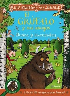 EL GRÚFALO Y SUS AMIGOS.BUSCA Y ENCUENTRA | 9788469642849 | DONALDSON, JULIA | Libreria Geli - Librería Online de Girona - Comprar libros en catalán y castellano