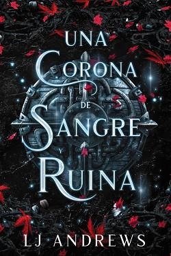 UNA CORONA DE SANGRE Y RUINA | 9788419988409 | ANDREWS, LJ | Libreria Geli - Librería Online de Girona - Comprar libros en catalán y castellano