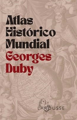 ATLAS HISTÓRICO MUNDIAL | 9788410124707 | DUBY, GEORGES | Llibreria Geli - Llibreria Online de Girona - Comprar llibres en català i castellà