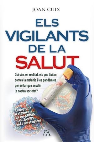 ELS VIGILANTS DE LA SALUT | 9788410354647 | JOAN GUIX OLIVER | Llibreria Geli - Llibreria Online de Girona - Comprar llibres en català i castellà