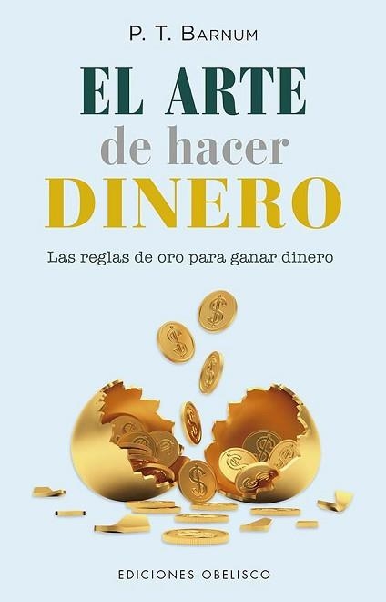 EL ARTE DE HACER DINERO | 9788411721967 | BARNUM, P.T./EQUIPO EDITORIAL | Libreria Geli - Librería Online de Girona - Comprar libros en catalán y castellano