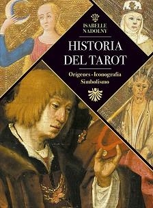 HISTORIA DEL TAROT | 9788491115878 | NADOLNY, ISABELLE | Llibreria Geli - Llibreria Online de Girona - Comprar llibres en català i castellà