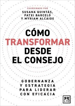 CÓMO TRANSFORMAR DESDE EL CONSEJO | 9788410221291 | PATXI BARCELÓ/MYRIAM ALCAIDE/SUSANA QUINTÁS/MARGA GARCÍA/INMACULADA SÁNCHEZ RAMOS/JOAQUINA GARRIDO-A | Llibreria Geli - Llibreria Online de Girona - Comprar llibres en català i castellà