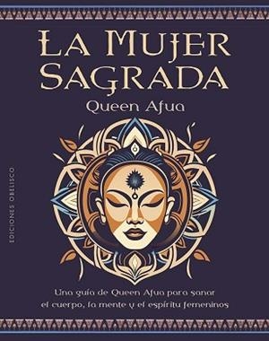 LA MUJER SAGRADA | 9788411721219 | AFUA, QUEEN | Llibreria Geli - Llibreria Online de Girona - Comprar llibres en català i castellà