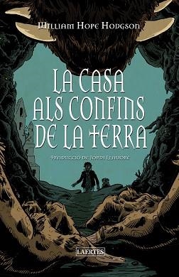 LA CASA ALS CONFINS DE LA TERRA | 9788419676658 | HODGSON, WILLIAM HOPE | Llibreria Geli - Llibreria Online de Girona - Comprar llibres en català i castellà