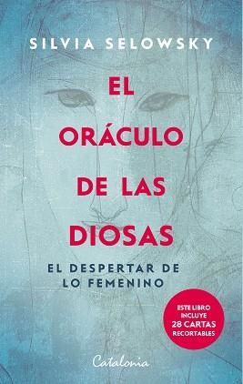 EL ORÁCULO DE LAS DIOSAS: EL DESPERTAR DE LO FEMENINO | 9788419467560 | SELOWSKY, SILVIA | Llibreria Geli - Llibreria Online de Girona - Comprar llibres en català i castellà
