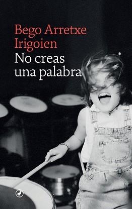 NO CREAS UNA PALABRA | 9788419722027 | ARRETXE, BEGOÑA | Libreria Geli - Librería Online de Girona - Comprar libros en catalán y castellano