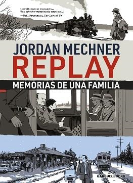 REPLAY.MEMORIAS DE UNA FAMILIA | 9788419393432 | MECHNER, JORDAN | Libreria Geli - Librería Online de Girona - Comprar libros en catalán y castellano