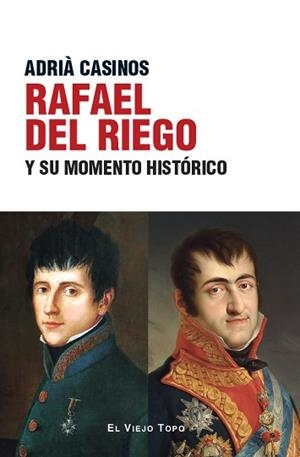 RAFAEL DEL RIEGO Y SU MOMENTO HISTÓRICO | 9788410328365 | CASINOS, A. | Libreria Geli - Librería Online de Girona - Comprar libros en catalán y castellano