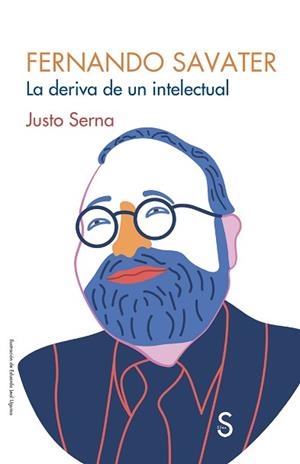 FERNANDO SAVATER.LA DERIVA DE UN INTELECTUAL | 9788410267589 | SERNA, JUSTO | Llibreria Geli - Llibreria Online de Girona - Comprar llibres en català i castellà