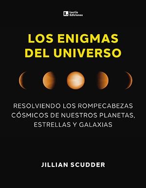 LOS ENIGMAS DEL UNIVERSO | 9788418735660 | SCUDDER, JILLIAN | Llibreria Geli - Llibreria Online de Girona - Comprar llibres en català i castellà