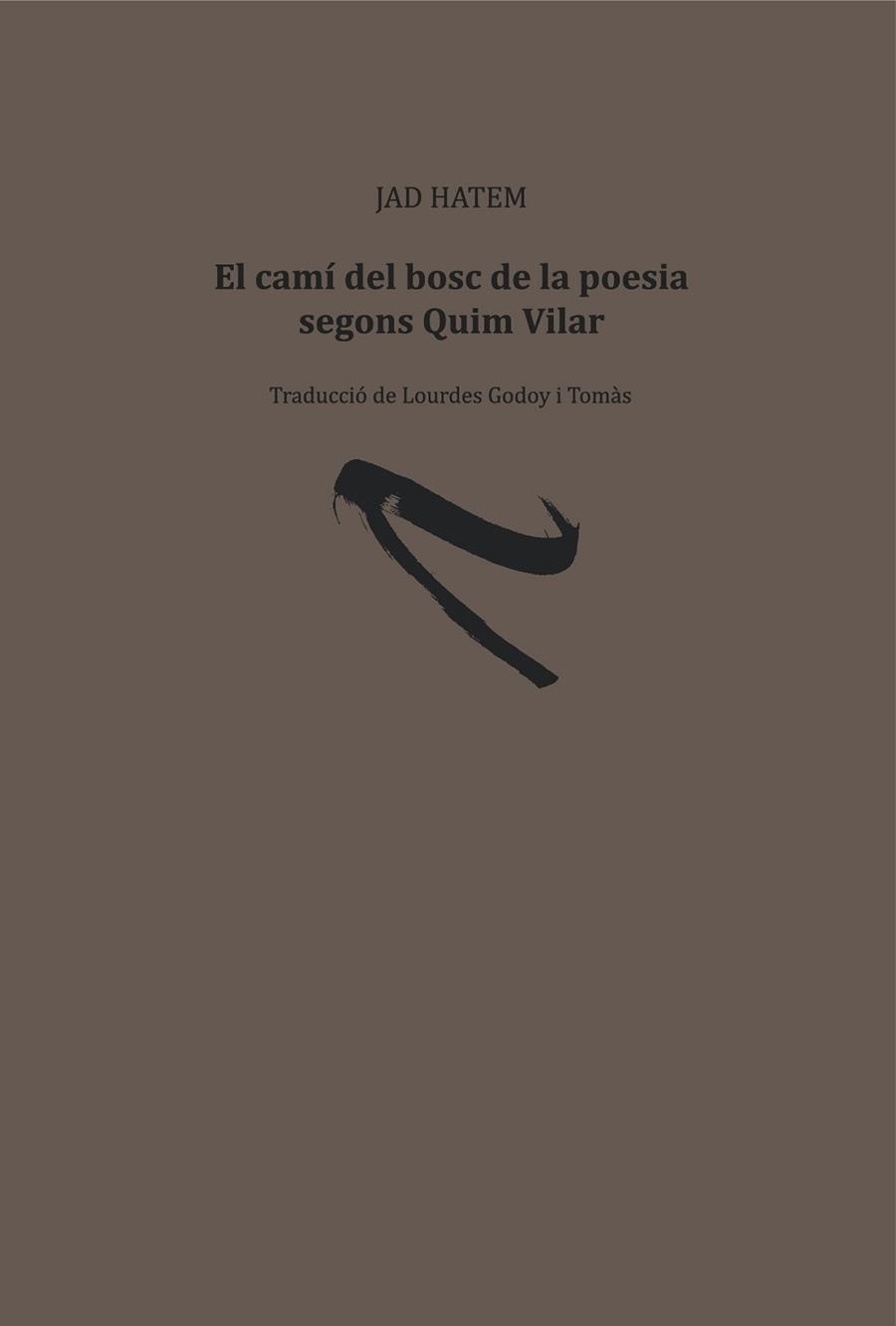 EL CAMÍ DEL BOSC DE LA POESIA SEGONS QUIM VILAR | 9788481280708 | HATEM, JAD | Llibreria Geli - Llibreria Online de Girona - Comprar llibres en català i castellà