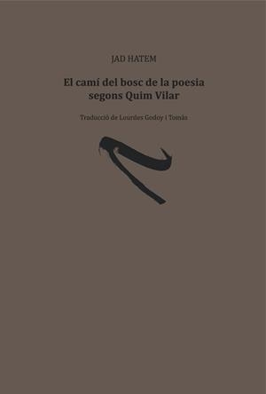 EL CAMÍ DEL BOSC DE LA POESIA SEGONS QUIM VILAR | 9788481280708 | HATEM, JAD | Libreria Geli - Librería Online de Girona - Comprar libros en catalán y castellano