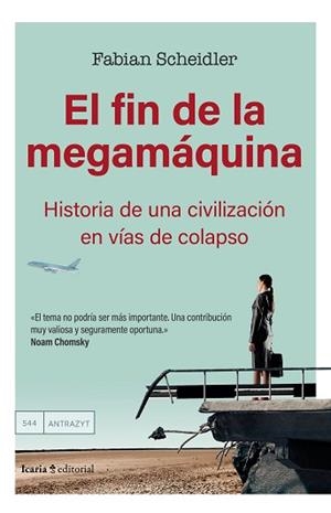 EL FIN DE LA MEGAMÁQUINA | 9788410328198 | SCHEIDLER, FABIAN | Libreria Geli - Librería Online de Girona - Comprar libros en catalán y castellano