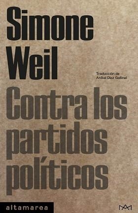 CONTRA LOS PARTIDOS POLÍTICOS | 9788410435056 | WEIL, SIMONE | Libreria Geli - Librería Online de Girona - Comprar libros en catalán y castellano