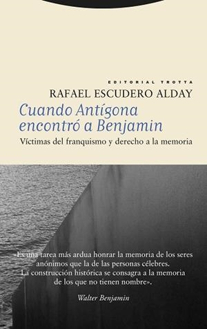 CUANDO ANTÍGONA ENCONTRÓ A BENJAMIN | 9788413642963 | ESCUDERO ALDAY, RAFAEL | Llibreria Geli - Llibreria Online de Girona - Comprar llibres en català i castellà