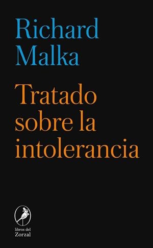 TRATADO SOBRE LA INTOLERANCIA | 9788412923896 | MALKA, RICHARD | Llibreria Geli - Llibreria Online de Girona - Comprar llibres en català i castellà
