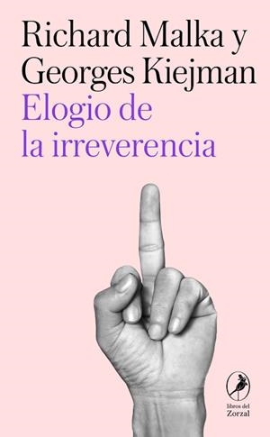 ELOGIO DE LA IRREVERENCIA | 9788419496799 | MALKA, RICHARD/KIEJMAN, GEORGES | Llibreria Geli - Llibreria Online de Girona - Comprar llibres en català i castellà